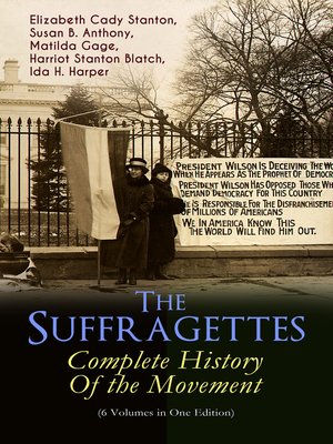 cover image of The Suffragettes – Complete History of the Movement (6 Volumes in One Edition)